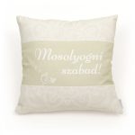 Díszpárna - Mosolyogni szabad!"Motiváció"